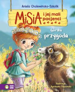 Górska przygoda. Misia i jej mali pacjenci. Autor: Aniela Cholewińska-Szkolik. Multiszop.pl Okładka książki Górska przygoda. Misia i jej mali pacjenci