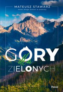 Okładka książki Góry dla zielonych