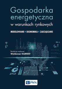 Gospodarka energetyczna w warunkach rynkowych. Autor: Opracowanie zbiorowe. Multiszop.pl Okładka książki Gospodarka energetyczna w warunkach rynkowych