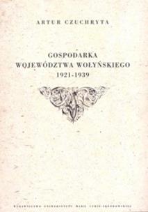 Okładka książki Gospodarka województwa wołyńskiego 1921-1939