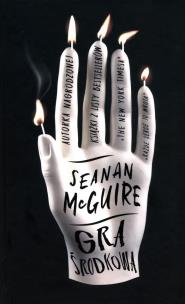 Gra środkowa. Autor: eanan McGuire. Multiszop.pl Okładka książki Gra środkowa