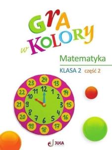 Gra w kolory Matematyka SP2 cz.2 + zakładka. Autor: Beata Sokołowska. Multiszop.pl Okładka książki Gra w kolory Matematyka SP2 cz.2 + zakładka
