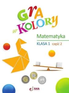 Gra w kolory SP 1 Ćwiczenia matematyczne cz.2. Autor: Beata Sokołowska. Multiszop.pl Okładka książki Gra w kolory SP 1 Ćwiczenia matematyczne cz.2
