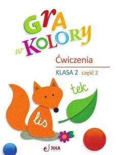 Gra w kolory SP 2 Ćwiczenia cz.2 + zakładka. Autor:   Praca zbiorowa. Multiszop.pl Okładka książki Gra w kolory SP 2 Ćwiczenia cz.2 + zakładka