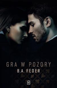 Gra w pozory. Autor: B. A. Feder. Multiszop.pl Okładka książki Gra w pozory