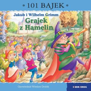 Grajek z Hamelin. 101 bajek. Autor: Drabik Wiesław. Multiszop.pl Okładka książki Grajek z Hamelin. 101 bajek