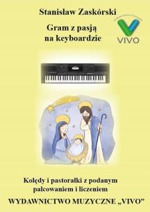 Gram z pasją na keyboardzie. Autor: Stanisław Zaskórski. Multiszop.pl Okładka książki Gram z pasją na keyboardzie
