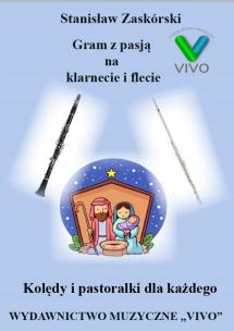 Gram z pasją na klarnecie i flecie. Autor: Stanisław Zaskórski. Multiszop.pl Okładka książki Gram z pasją na klarnecie i flecie