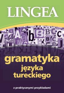 Gramatyka języka tureckiego wyd. 2. Autor:   Praca zbiorowa. Multiszop.pl Okładka książki Gramatyka języka tureckiego wyd. 2