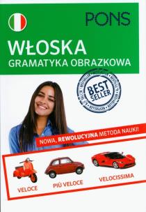 Gramatyka obrazkowa włoska A1-B2. Autor:   Praca zbiorowa. Multiszop.pl Okładka książki Gramatyka obrazkowa włoska A1-B2