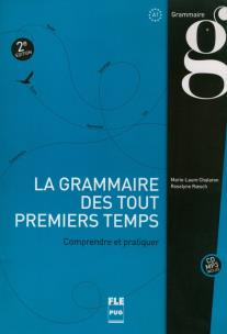 Okładka książki Grammaire des tout premiers temps comprendre et pratiquer A1