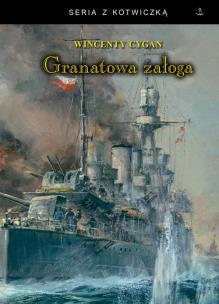 Granatowa załoga. Autor: Wincenty Cygan. Multiszop.pl Okładka książki Granatowa załoga