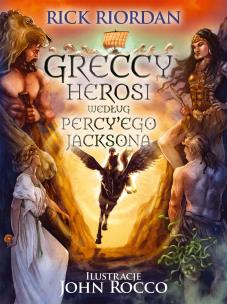 Greccy herosi według Percy'ego Jacksona wyd. 2024. Autor: Rick Riordan. Multiszop.pl Okładka książki Greccy herosi według Percy'ego Jacksona wyd. 2024