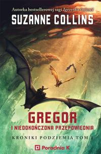 Okładka książki Gregor i niedokończona przepowiednia. Kroniki podziemia Tom 1