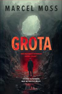 Grota. Autor: MARCEL MOSS. Multiszop.pl Okładka książki Grota