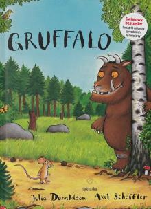 Gruffalo. Autor: Axel Scheffler Julia Donaldson. Multiszop.pl Okładka książki Gruffalo