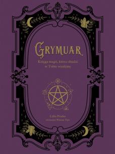 Grymuar. Księga magii, która obudzi w Tobie wiedźmę. Autor: Lidia Pradas. Multiszop.pl Okładka książki Grymuar. Księga magii, która obudzi w Tobie wiedźmę