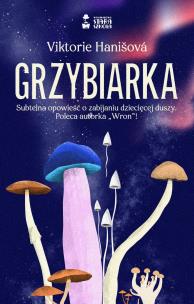 Grzybiarka. Autor: Viktorie Hanisova. Multiszop.pl Okładka książki Grzybiarka