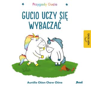 Gucio uczy się wybaczać. Przygody Gucia. Autor: AURELIE CHIEN CHOW CHINE. Multiszop.pl Okładka książki Gucio uczy się wybaczać. Przygody Gucia