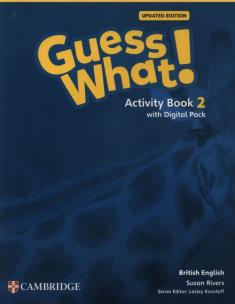 Guess What! British English Level 2 Activity Book with Digital Pack Updated. Autor: Susan Rivers. Multiszop.pl Okładka książki Guess What! British English Level 2 Activity Book with Digital Pack Updated