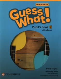 Guess What! British English Level 6 Pupil's Book with eBook Updated. Autor: Reed Susannah, Bentley Kay. Multiszop.pl Okładka książki Guess What! British English Level 6 Pupil's Book with eBook Updated