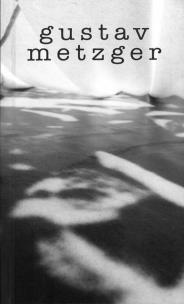 Gustav Metzger. Autor: red. Hanna Wróblewska. Multiszop.pl Okładka książki Gustav Metzger