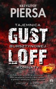 Gustloff.Tajemnica bursztynowej komnaty. Autor: Krzysztof Piersa. Multiszop.pl Okładka książki Gustloff.Tajemnica bursztynowej komnaty