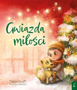 Gwiazda miłości. Autor: Mojo Graffi Bielińska Katarzyna. Multiszop.pl Okładka książki Gwiazda miłości