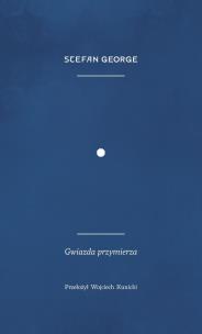 Gwiazda przymierza. Autor: Stefan George. Multiszop.pl Okładka książki Gwiazda przymierza