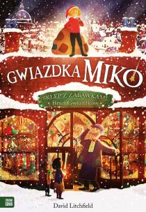 Gwiazdka Miko. Autor: DAVID LITCHFIELD. Multiszop.pl Okładka książki Gwiazdka Miko