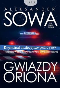 Gwiazdy Oriona - uszkodzone. Autor: Aleksander Sowa. Multiszop.pl Okładka książki Gwiazdy Oriona - uszkodzone