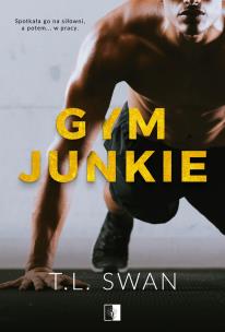 Gym Junkie. Autor: T.L. Swan. Multiszop.pl Okładka książki Gym Junkie