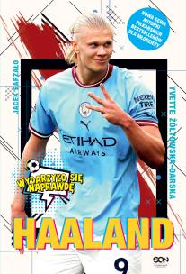 Haaland. Norweski terminator. Autor: Yvette Żółtowska-Darska, Sarzało Jacek. Multiszop.pl Okładka książki Haaland. Norweski terminator