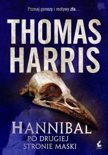 Hannibal. Po drugiej stroie maski. Autor: Thomas Harris. Multiszop.pl Okładka książki Hannibal. Po drugiej stroie maski