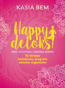 Okładka książki Happy detoks. Jedz. oddychaj i kochaj (siebie)