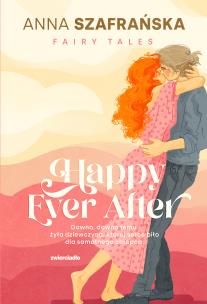 Happy Ever After - uszkodzone. Autor: Szafrańska Anna. Multiszop.pl Okładka książki Happy Ever After - uszkodzone