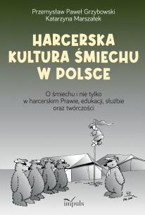 Harcerska kultura śmiechu w Polsce. Autor: Przemysław Grzybowski, Marszałek Katarzyna. Multiszop.pl Okładka książki Harcerska kultura śmiechu w Polsce