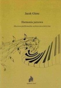 Harmonia jazzowa, kluczowa problematyka.... Autor: Jacek Glenc. Multiszop.pl Okładka książki Harmonia jazzowa, kluczowa problematyka...