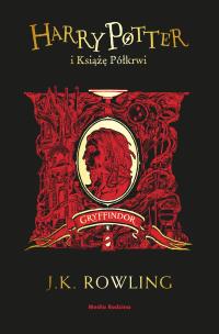 Harry Potter i Książę Półkrwi (Gryffindor). Autor: J. K. Rowling, Andrzej Polkowski. Multiszop.pl Okładka książki Harry Potter i Książę Półkrwi (Gryffindor)