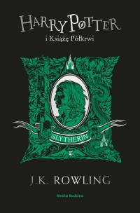 Harry Potter i Książę Półkrwi (Slytherin). Autor: J. K. Rowling, Andrzej Polkowski. Multiszop.pl Okładka książki Harry Potter i Książę Półkrwi (Slytherin)