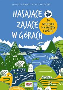 Hasające Zające w górach. Autor: Zając Justyna, Krystian Zając. Multiszop.pl Okładka książki Hasające Zające w górach