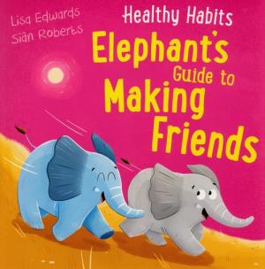 Okładka książki Healthy Habits: Elephant's Guide to Making Friends