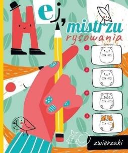 Okładka książki Hej, mistrzu rysowania! Zwierzaki