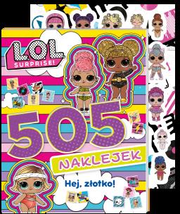 Okładka książki Hej, złotko! L.O.L. Surprise! 505 naklejek