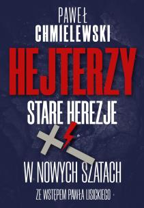 Okładka książki Hejterzy. Stare Herezje w nowych szatach