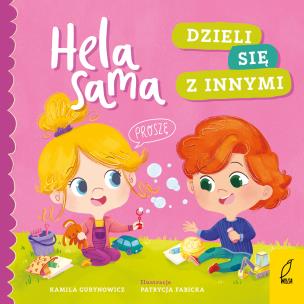 Hela sama. Dzieli się z innymi. Autor: Gurynowicz Kamila. Multiszop.pl Okładka książki Hela sama. Dzieli się z innymi