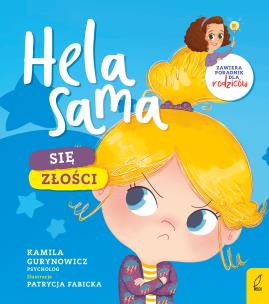 Hela sama Się złości. Autor: Gurynowicz Kamila. Multiszop.pl Okładka książki Hela sama Się złości