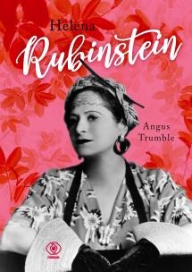 Helena Rubinstein. Autor: Trumble Angus. Multiszop.pl Okładka książki Helena Rubinstein