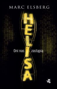 Helisa - uszkodzone. Autor: Marc Elsberg. Multiszop.pl Okładka książki Helisa - uszkodzone