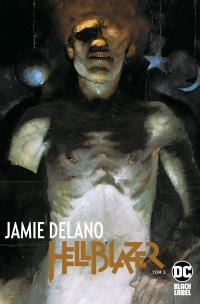 Hellblazer T.3 Jamie Delano. Autor: Opracowanie zbiorowe. Multiszop.pl Okładka książki Hellblazer T.3 Jamie Delano